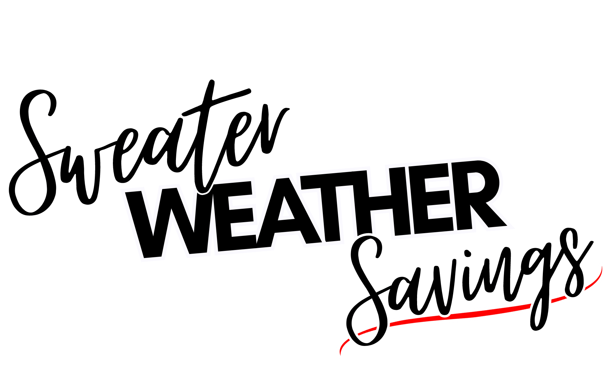 Sweater Weather Savings Promotion